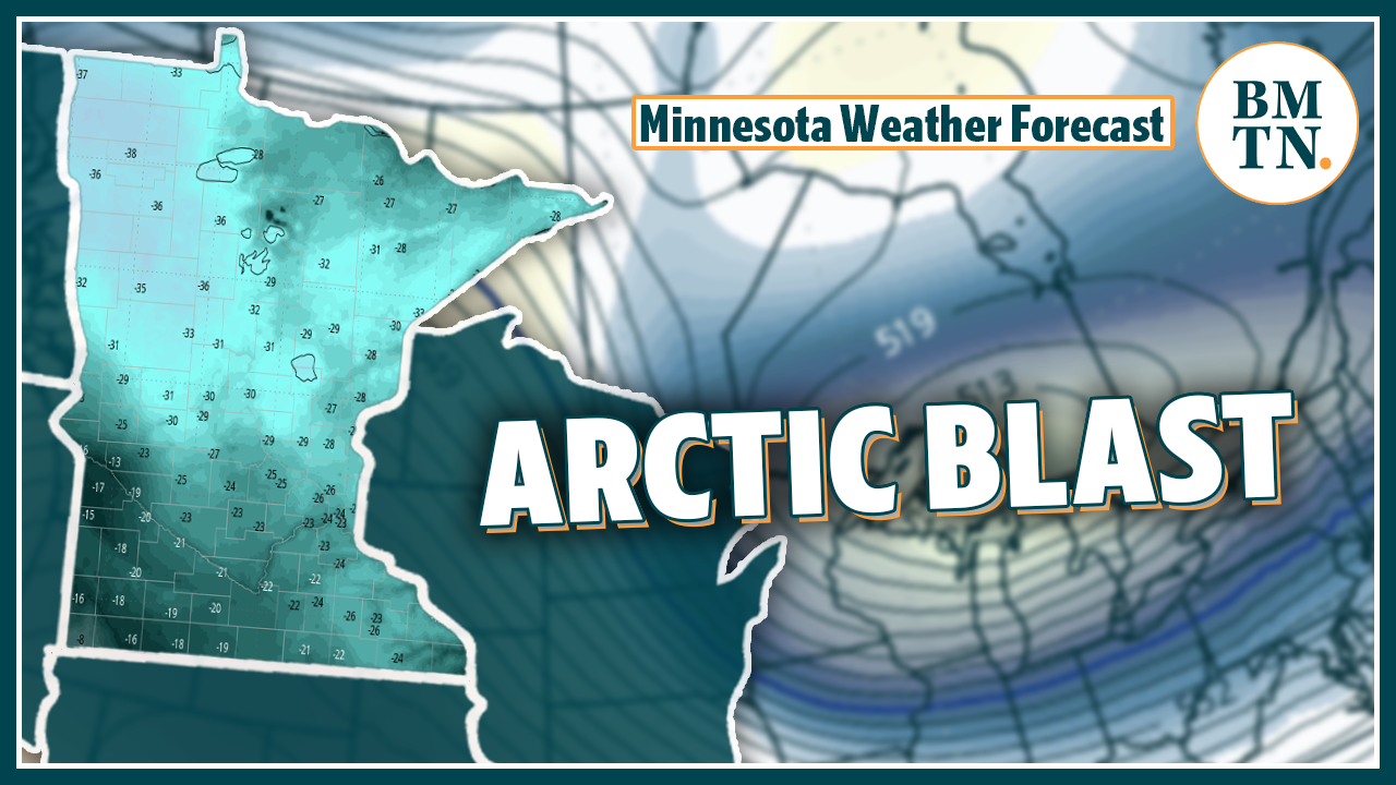 Weekend blast of arctic air will put Minnesota in a deep freeze - Bring ...