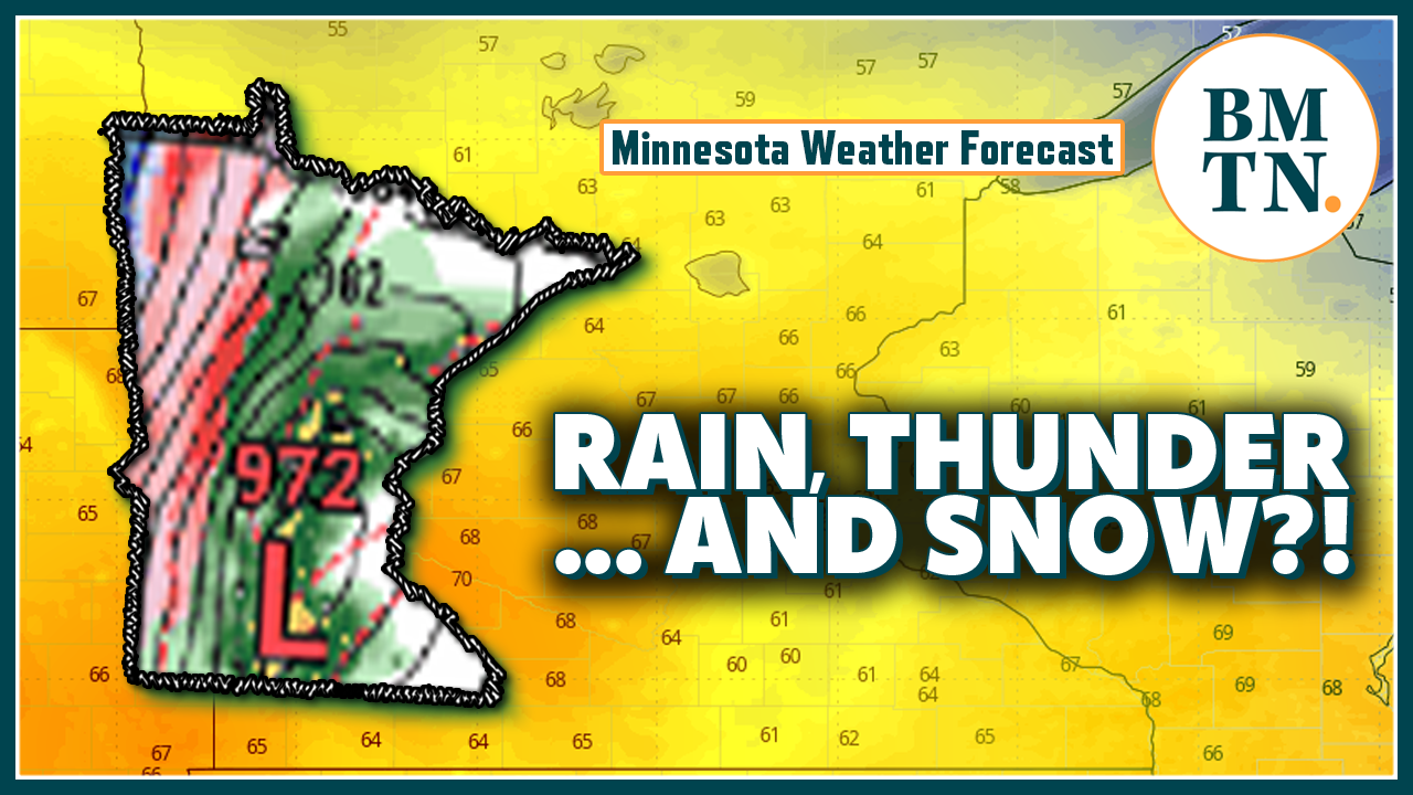 Rain, thunder... and snow? End-of-week storm eyes Minnesota - Bring Me ...