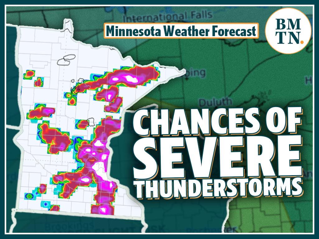 Sun, storms, and soaking rains on the menu for Minnesota - Bring Me The ...