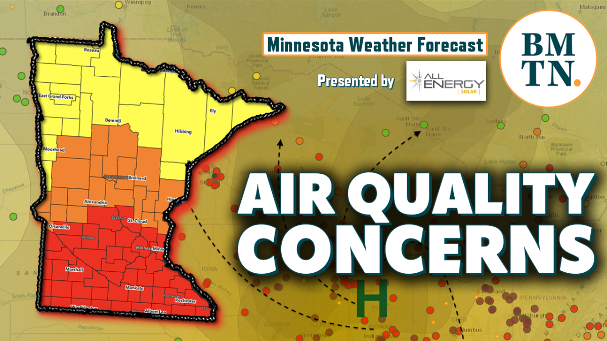 Minnesota weather Storms mainly east, air quality concerns Bring Me