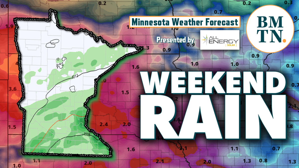 Minnesota weather forecast Weekend rain increasingly likely Bring Me