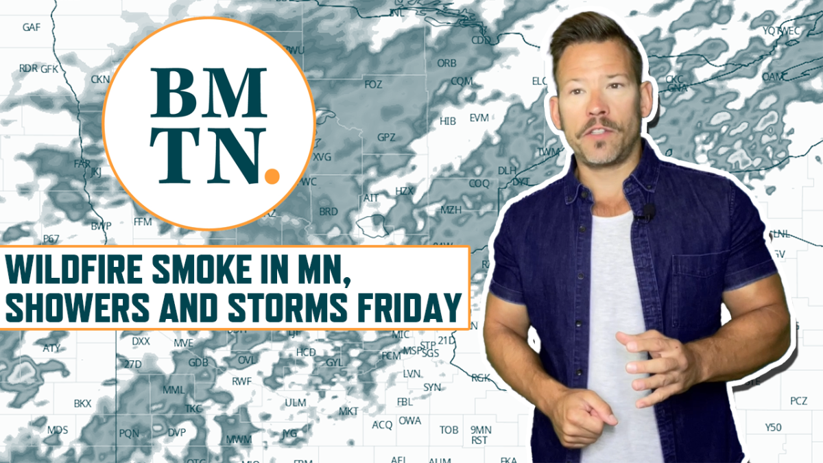 Wildfire smoke in Minnesota Showers and storms coming Bring Me The News