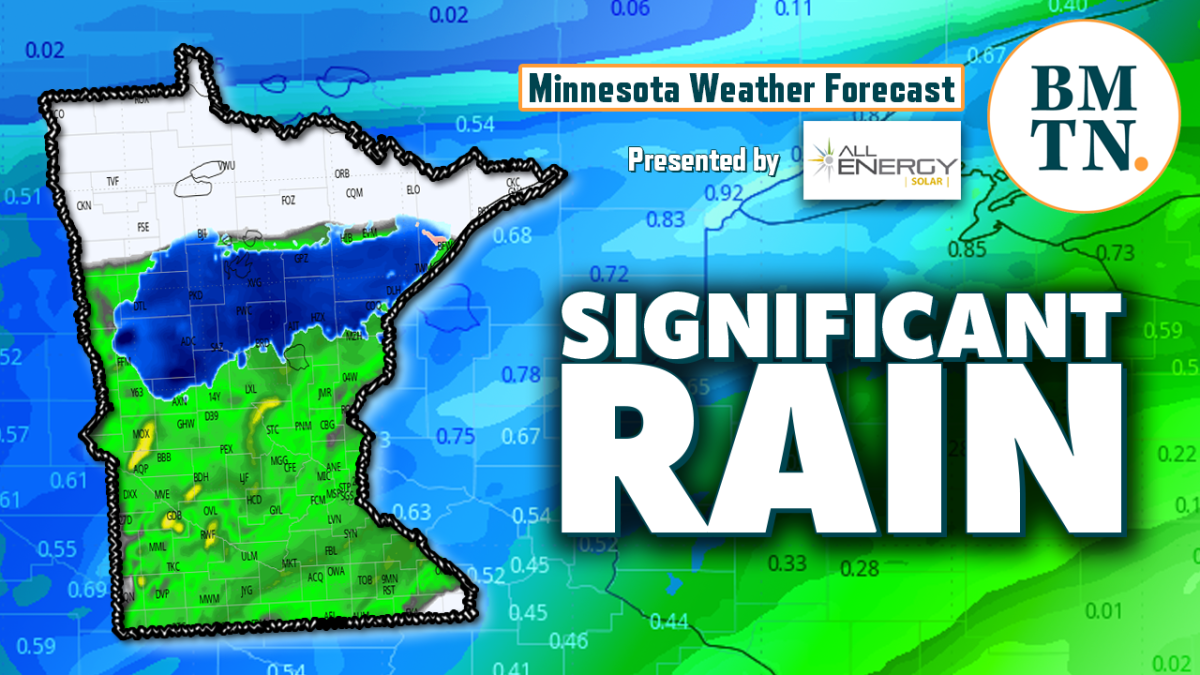 Minnesota weather forecast Significant rain into Saturday Bring Me